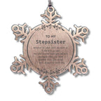 Stepsister Snowflake Ornament Gifts, To My Stepsister You are braver than you believe, stronger than you seem, Inspirational Gifts For Stepsister Ornament, Birthday, Christmas Gifts For Stepsister Men Women