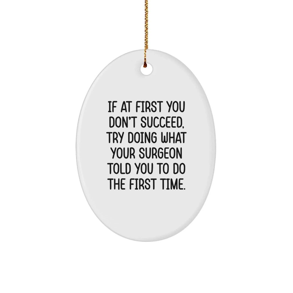 Surgeon Oval Ornament Gifts from Friends and Family with Funny Quote, Christmas Unique Gifts for Men and Women