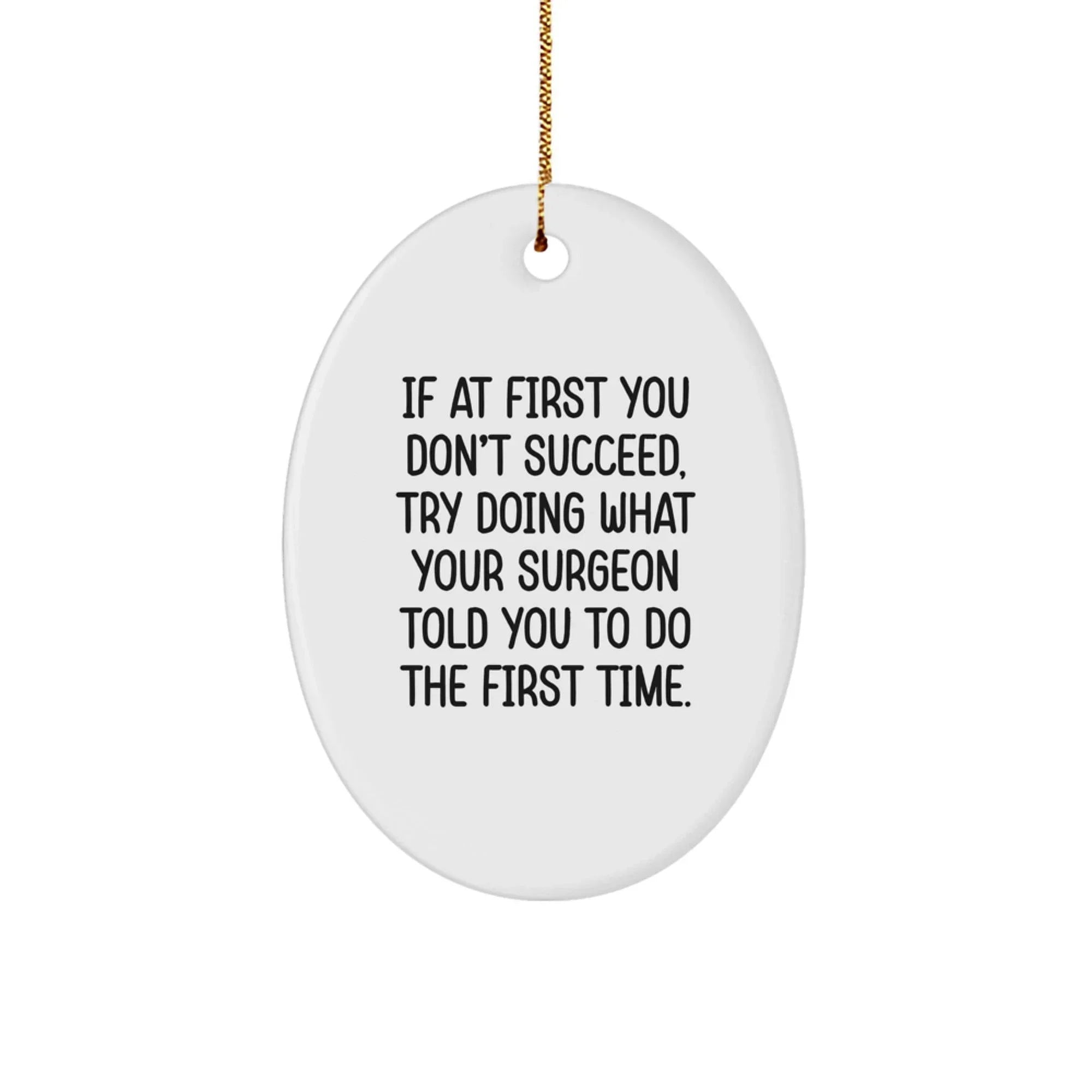 Surgeon Oval Ornament Gifts from Friends and Family with Funny Quote, Christmas Unique Gifts for Men and Women