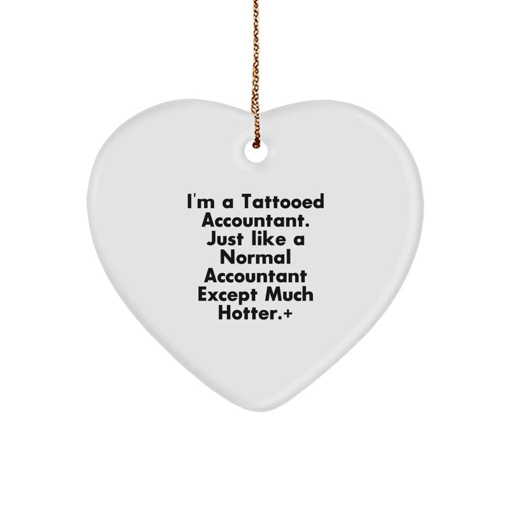 Tattooed Accountant Heart Ornament, Funny Gift for Accountant Friends, Christmas Unique Gifts from Men to Women