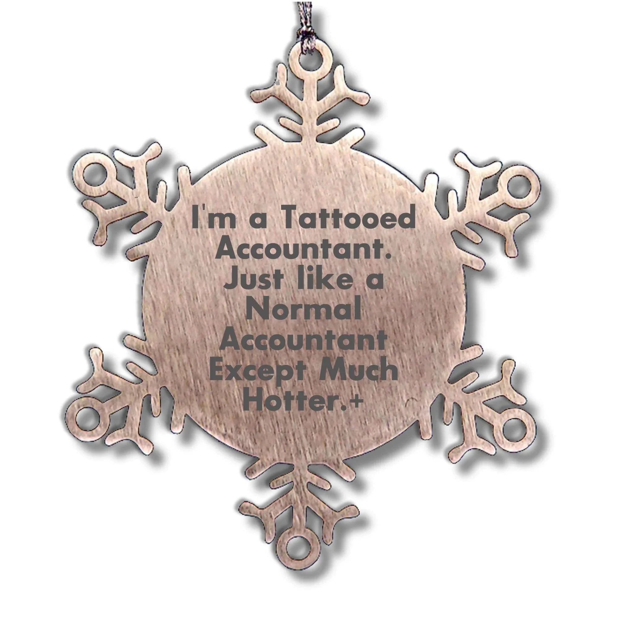 Tattooed Accountant Snowflake Ornament, Funny Christmas Unique Gifts from Friend to Coworker for Accountant, Unique Snowflake Ornament for Men or Women