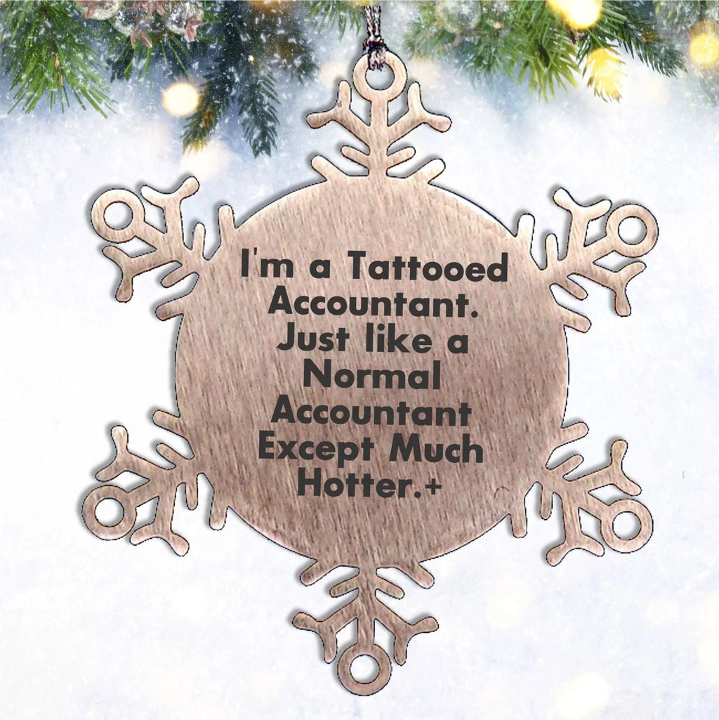 Tattooed Accountant Snowflake Ornament, Funny Christmas Unique Gifts from Friend to Coworker for Accountant, Unique Snowflake Ornament for Men or Women