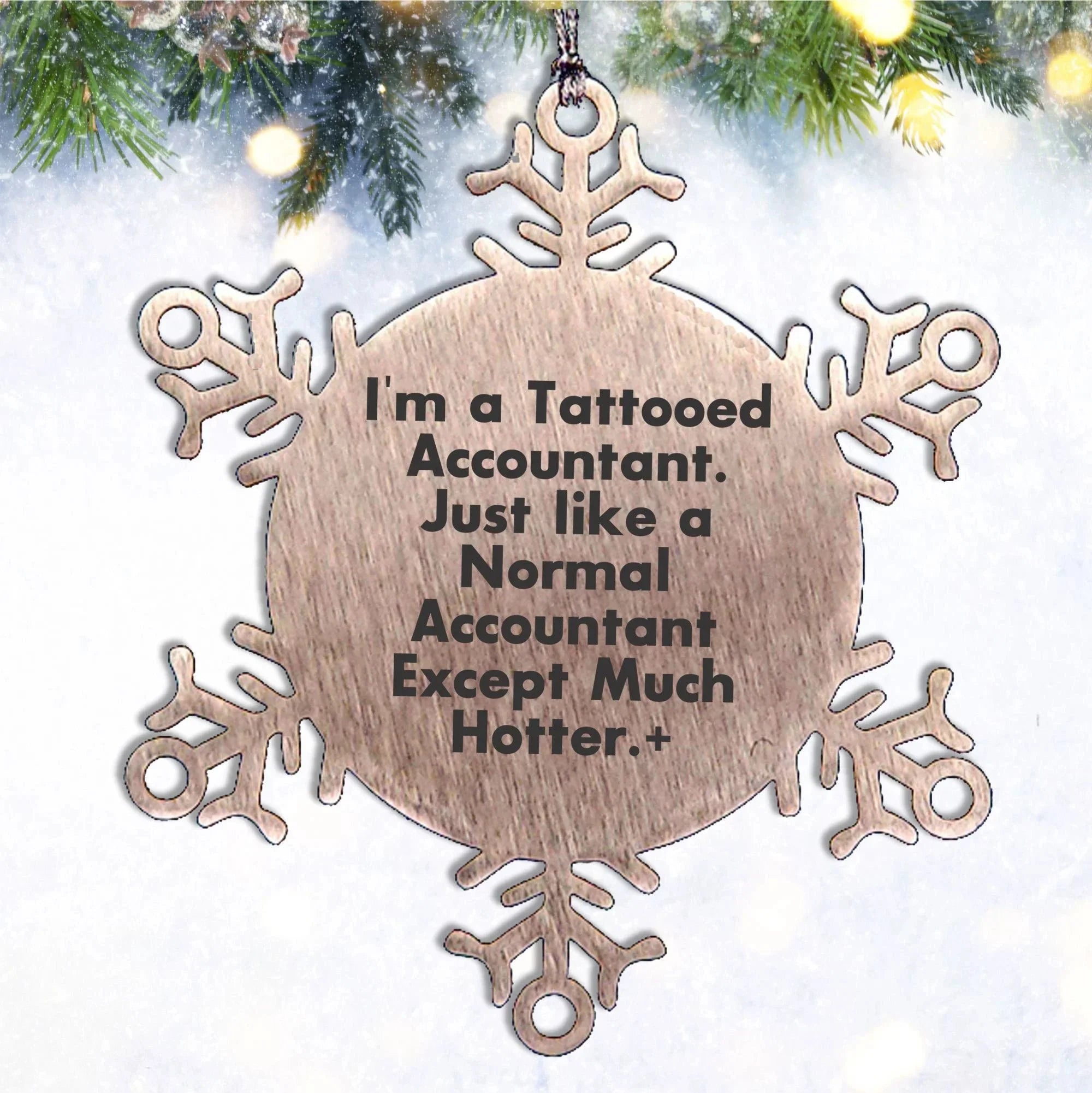 Tattooed Accountant Snowflake Ornament, Funny Christmas Unique Gifts from Friend to Coworker for Accountant, Unique Snowflake Ornament for Men or Women