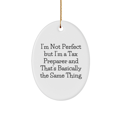 Tax Preparer Gifts from Friends and Family - Oval Ornament with Funny Quote - Unique Christmas Ornament