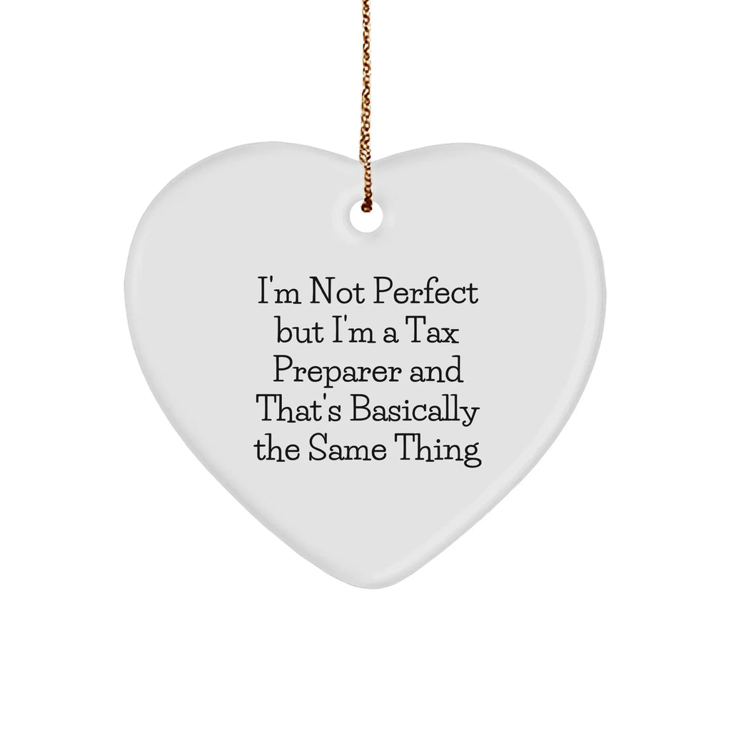 Tax Preparer Heart Ornament Gifts from Friends, Funny Quote, Christmas Unique Gifts for Women, Men, and Coworkers