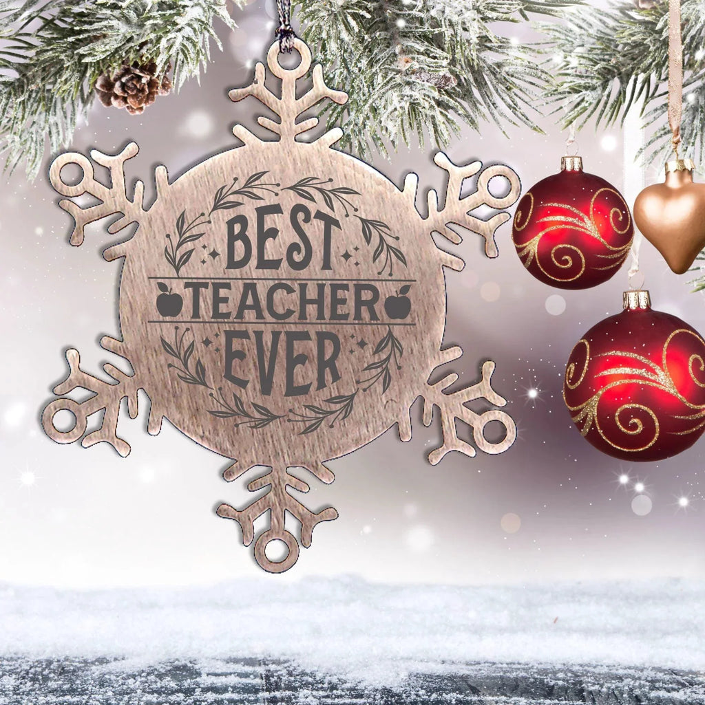 Teacher Gift, Best Teacher Ever, Snowflake Laser Engraved Steel Christmas Ornament, Inspirational Gifts, Novelty Gifts for Men, Women, Coworkers, Keepsake Teacher Ornament