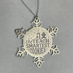 Teacher Gift, I Teach The Smartest Cookies, Gingerbread Man, Stainless Steel Snowflake Laser-engraved Ornament – Durable, Shatterproof Seasonal Christmas Decor