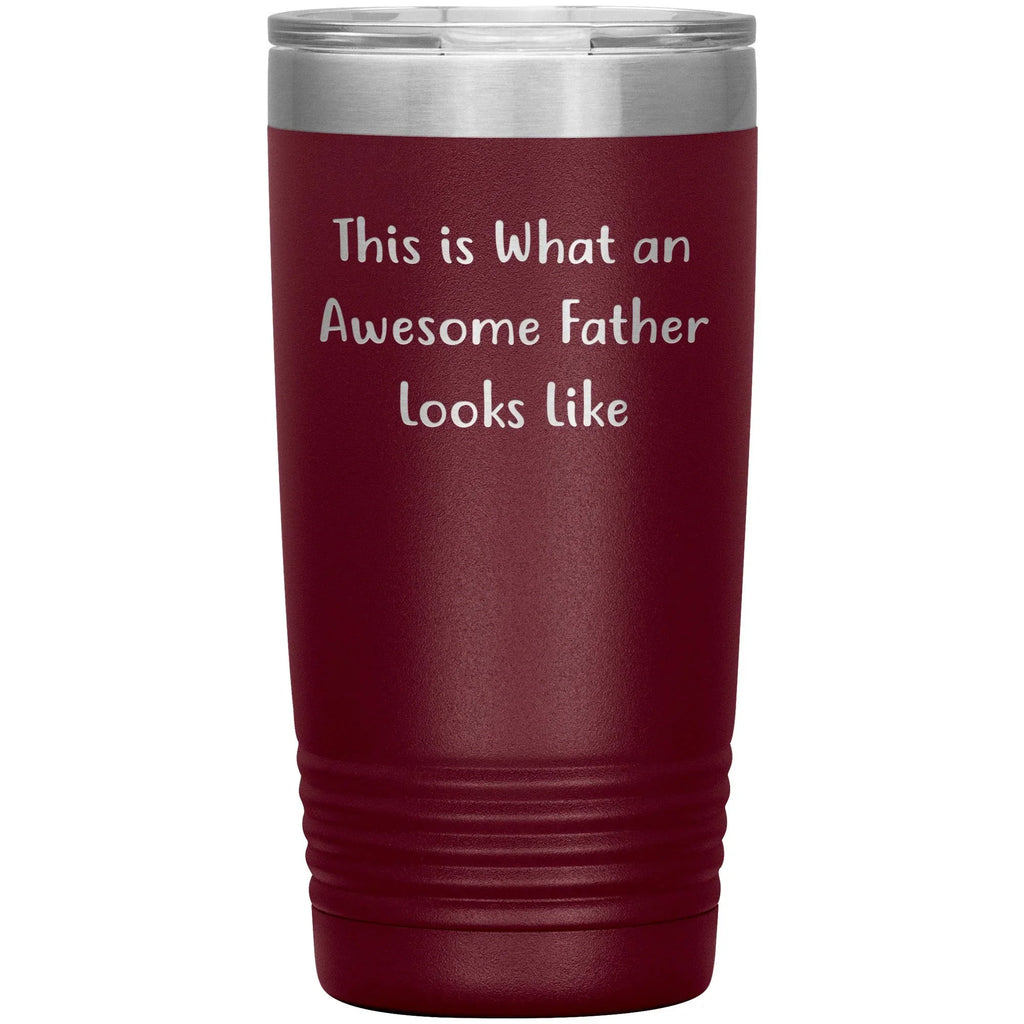 This Is What An Awesome Father Looks Like, Laser-etched Vacuum-Insulated Tumbler, Gifts for Dad from Family, Men, or Coworkers, Christmas Unique Gift
