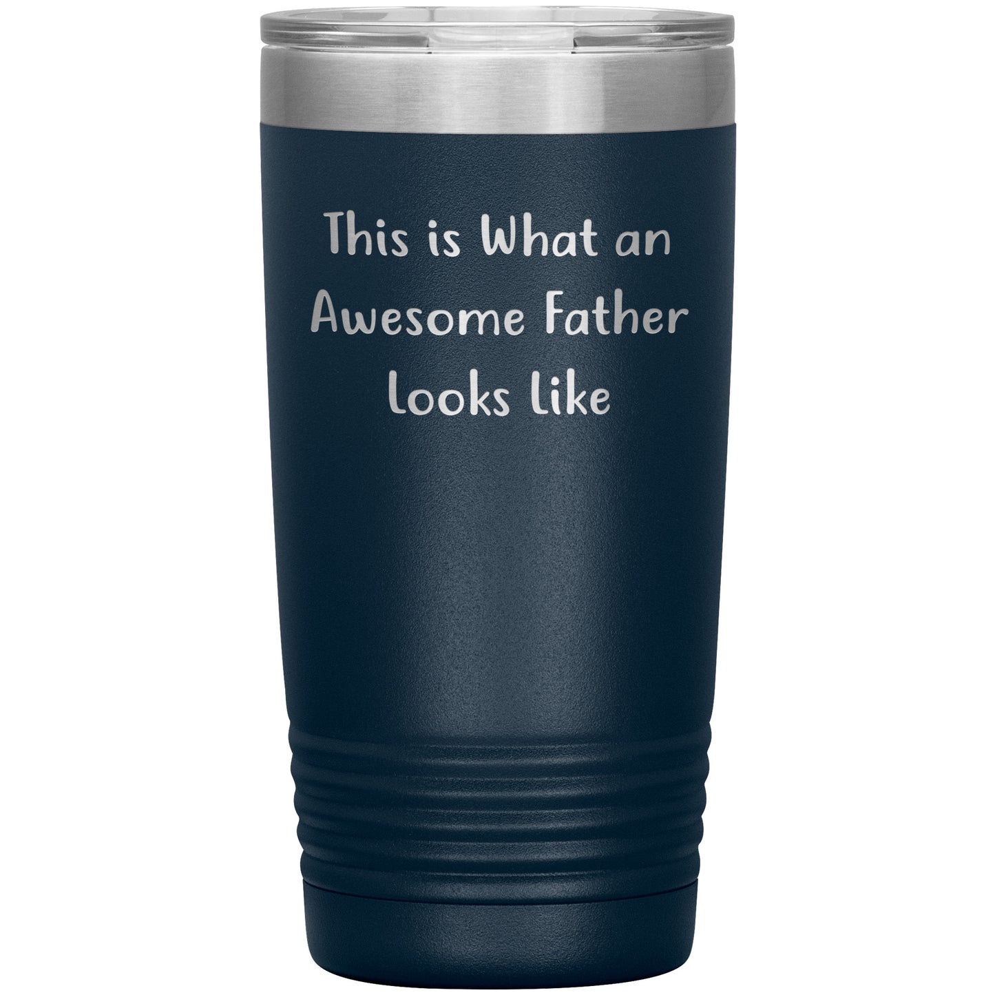 This Is What An Awesome Father Looks Like, 20oz or 30oz Vacuum-Insulated Tumbler, Gifts for Dad from Family, Men, or Coworkers, Christmas Unique Gift - Mallard Moon Gift Shop