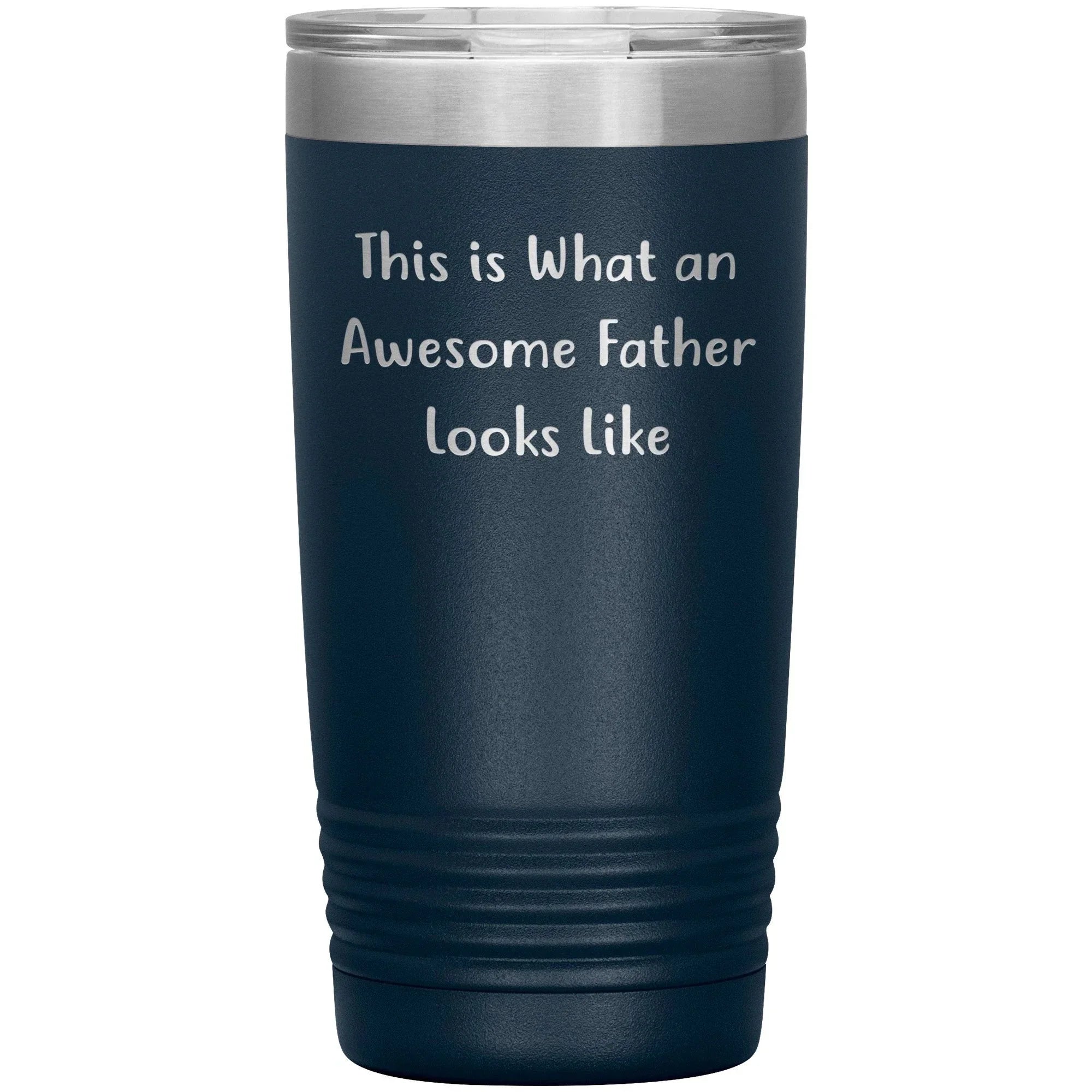 This Is What An Awesome Father Looks Like, 20oz or 30oz Vacuum-Insulated Tumbler, Gifts for Dad from Family, Men, or Coworkers, Christmas Unique Gift