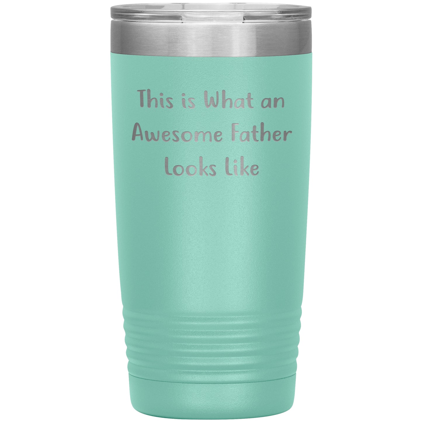 This Is What An Awesome Father Looks Like, 20oz or 30oz Vacuum-Insulated Tumbler, Gifts for Dad from Family, Men, or Coworkers, Christmas Unique Gift - Mallard Moon Gift Shop