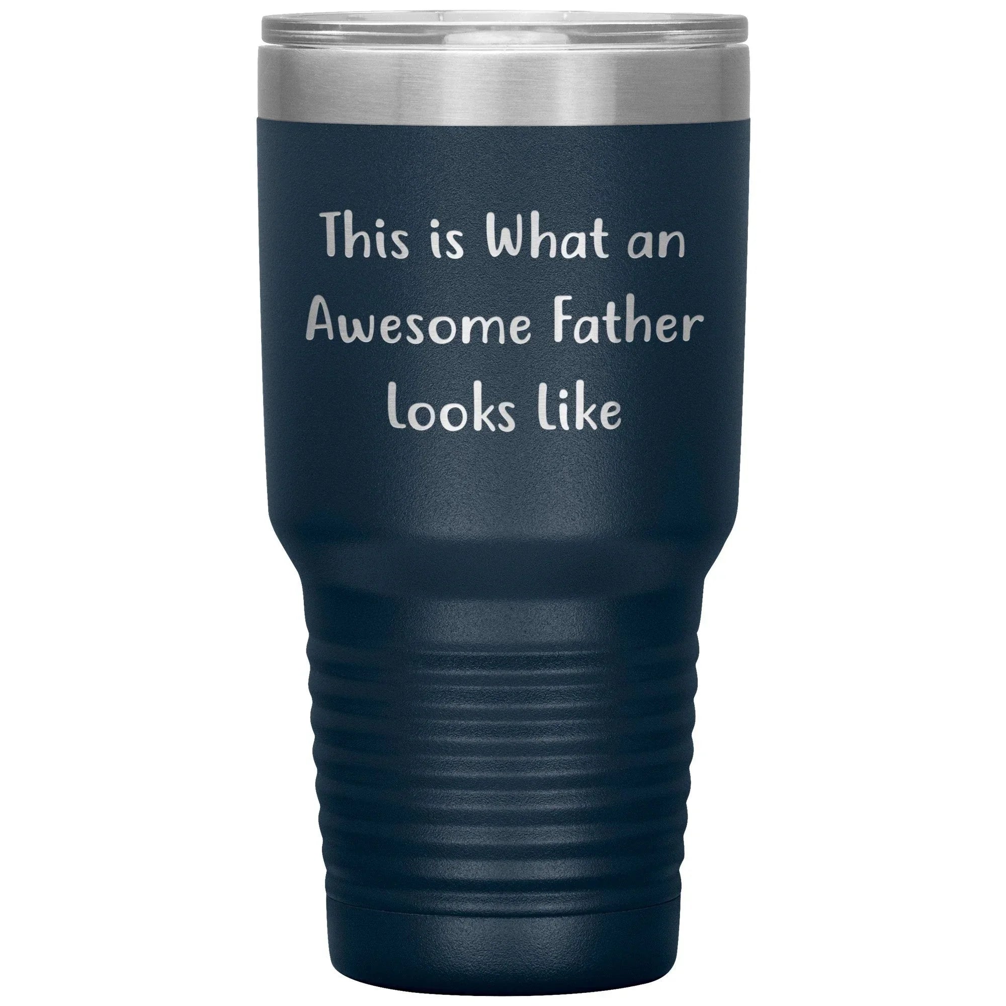 This Is What An Awesome Father Looks Like, 20oz or 30oz Vacuum-Insulated Tumbler, Gifts for Dad from Family, Men, or Coworkers, Christmas Unique Gift