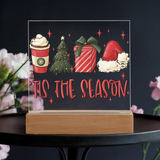 Tis The Season - Christmas Acrylic Plaque with Lighted LED Wooden Base - Mallard Moon Gift Shop