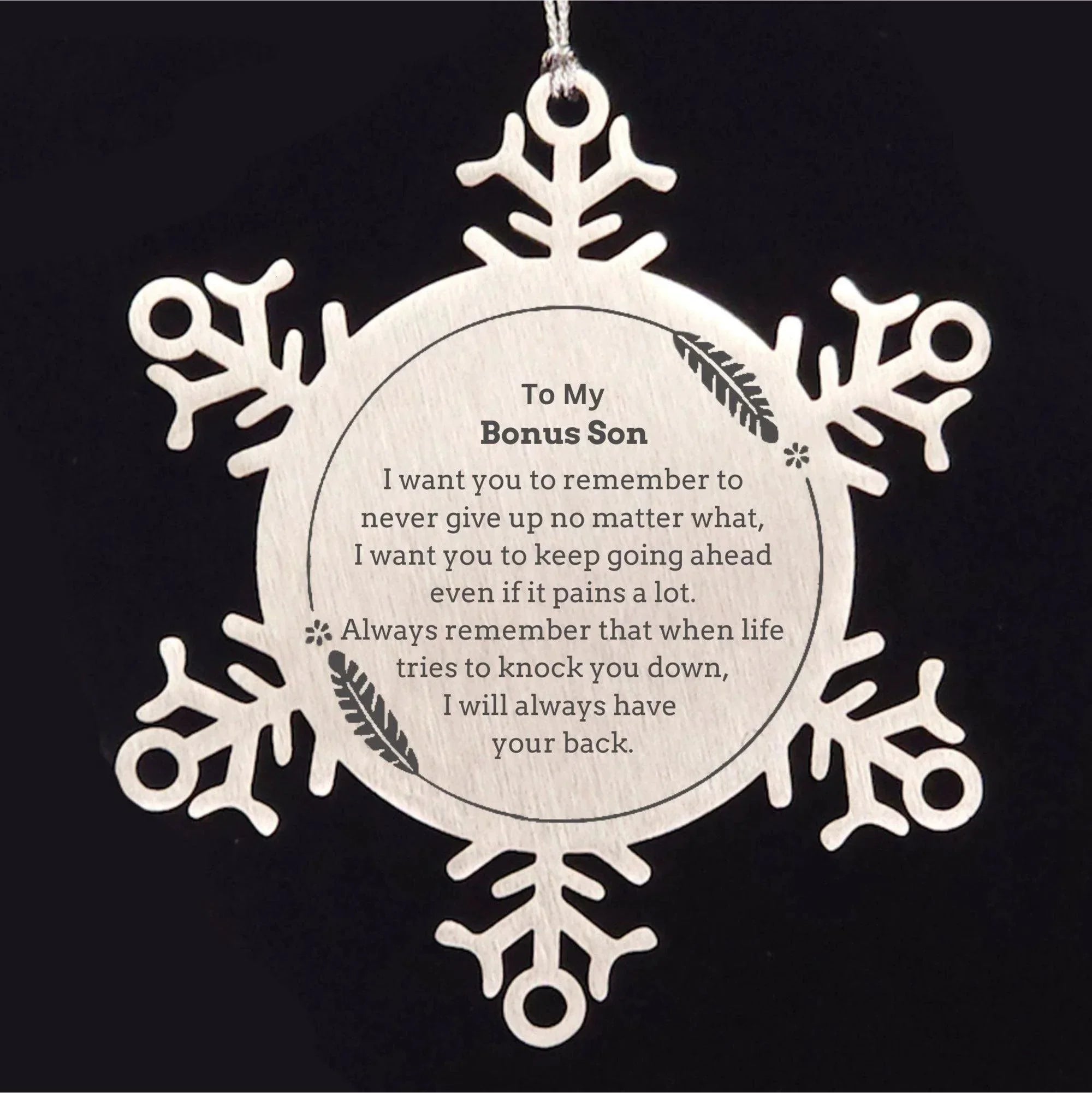 To My Bonus Son Gifts, Never give up no matter what, Inspirational Bonus Son Snowflake Ornament, Encouragement Birthday Christmas Unique Gifts For Bonus Son