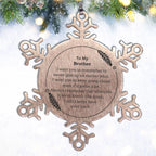 To My Brother Gifts, Never give up no matter what, Inspirational Brother Snowflake Ornament, Encouragement Birthday Christmas Unique Gifts For Brother