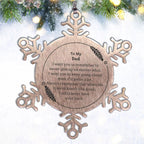 To My Dad Gifts, Never give up no matter what, Inspirational Dad Snowflake Ornament, Encouragement Birthday Christmas Unique Gifts For Dad