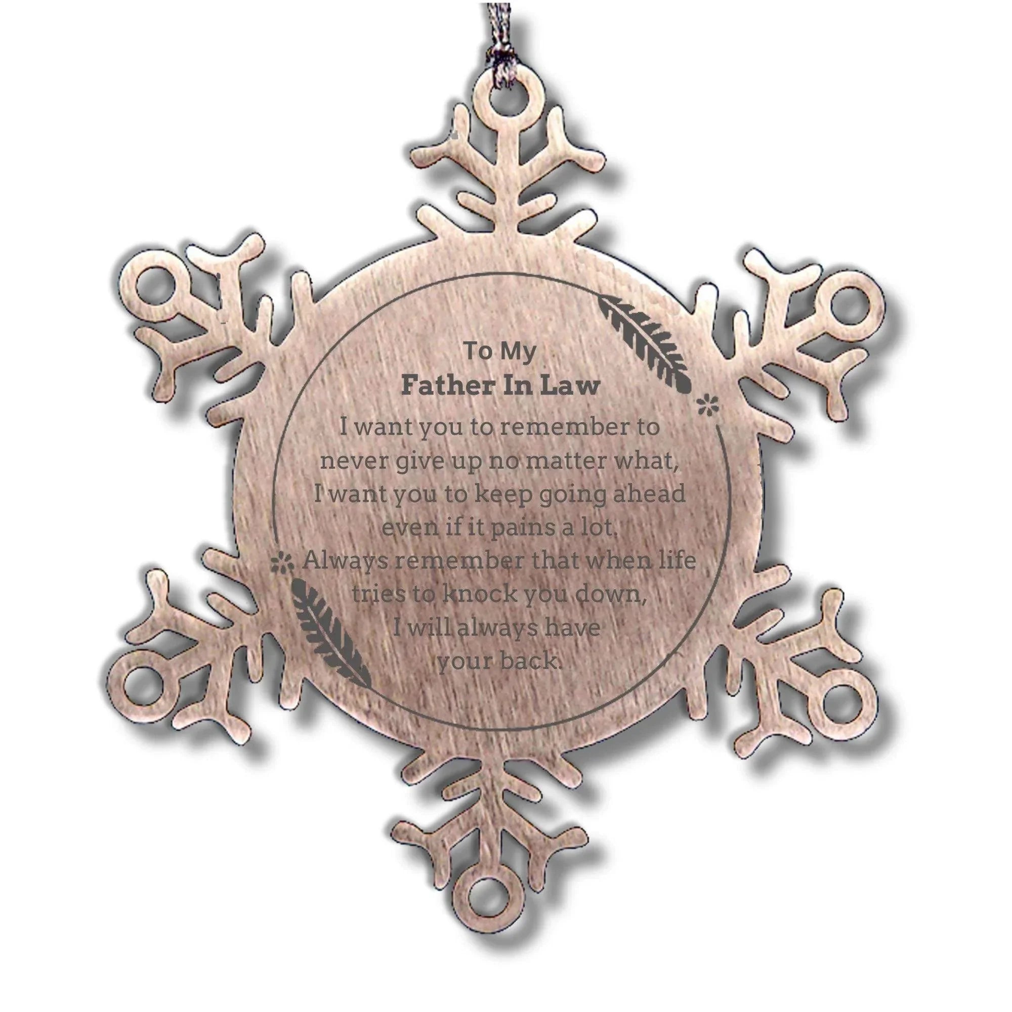 To My Father In Law Gifts, Never give up no matter what, Inspirational Father In Law Snowflake Ornament, Encouragement Birthday Christmas Unique Gifts For Father In Law