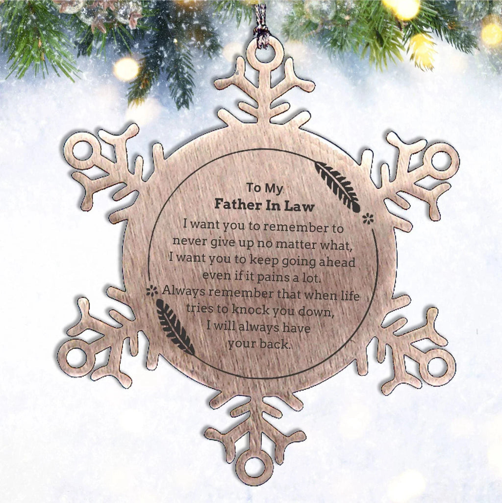To My Father In Law Gifts, Never give up no matter what, Inspirational Father In Law Snowflake Ornament, Encouragement Birthday Christmas Unique Gifts For Father In Law