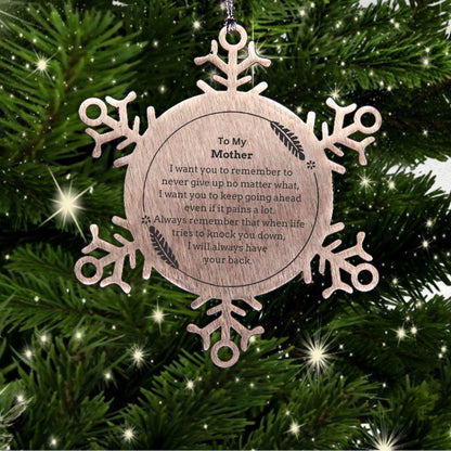 To My Mother Gifts, Never give up no matter what, Inspirational Mother Snowflake Ornament, Encouragement Birthday Christmas Unique Gifts For Mother