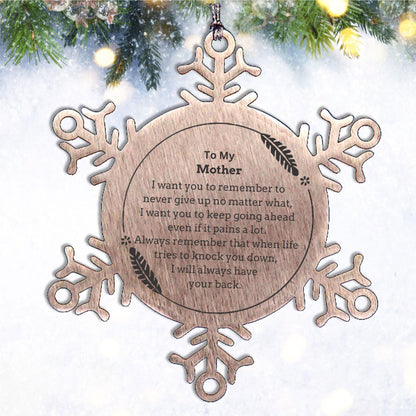 To My Mother Gifts, Never give up no matter what, Inspirational Mother Snowflake Ornament, Encouragement Birthday Christmas Unique Gifts For Mother