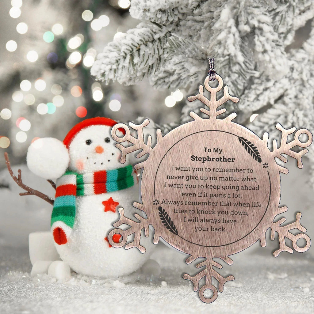 To My Stepbrother Gifts, Never give up no matter what, Inspirational Stepbrother Snowflake Ornament, Encouragement Birthday Christmas Unique Gifts For Stepbrother