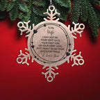 To My Wife I Want to Be Your Last Everything Snowflake Engraved Ornament Romantic Valentine Gift