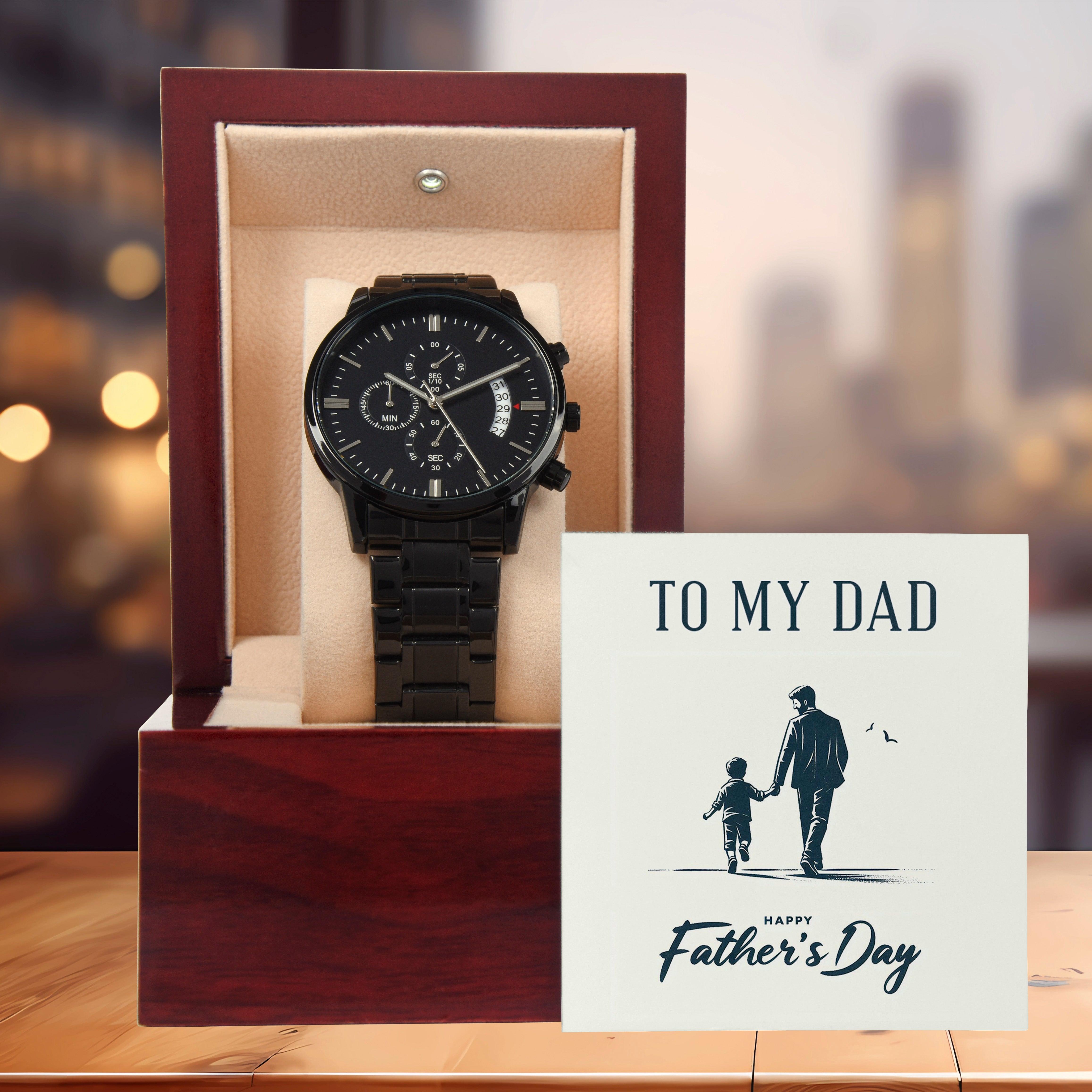 To My Dad Happy Father's Day Black Chronograph Watch - Mallard Moon Gift Shop