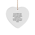 Tool Maker Gifts, Funny Quote Heart Ornament, Gifts from Friends for Tool Maker, Gift for Tool Maker's Christmas
