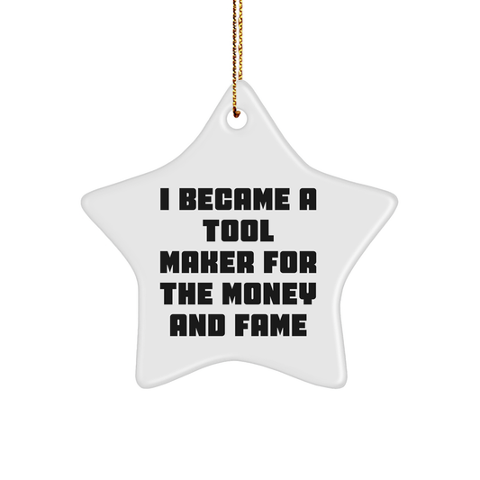 Tool Maker's Star Ornament, Funny Quote Gifts from Friends and Family for Christmas