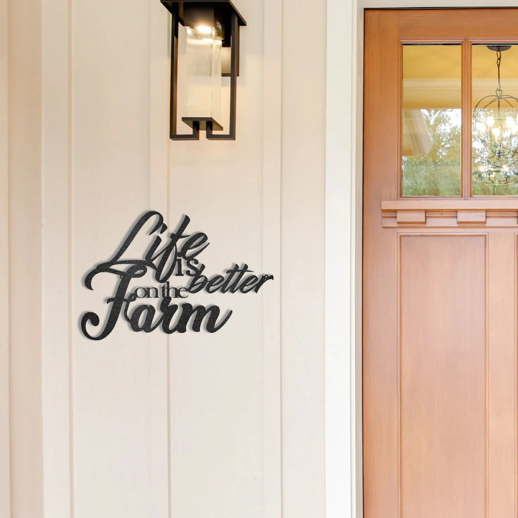 Life is Better on the Farm Quote Indoor Outdoor Steel Wall Sign