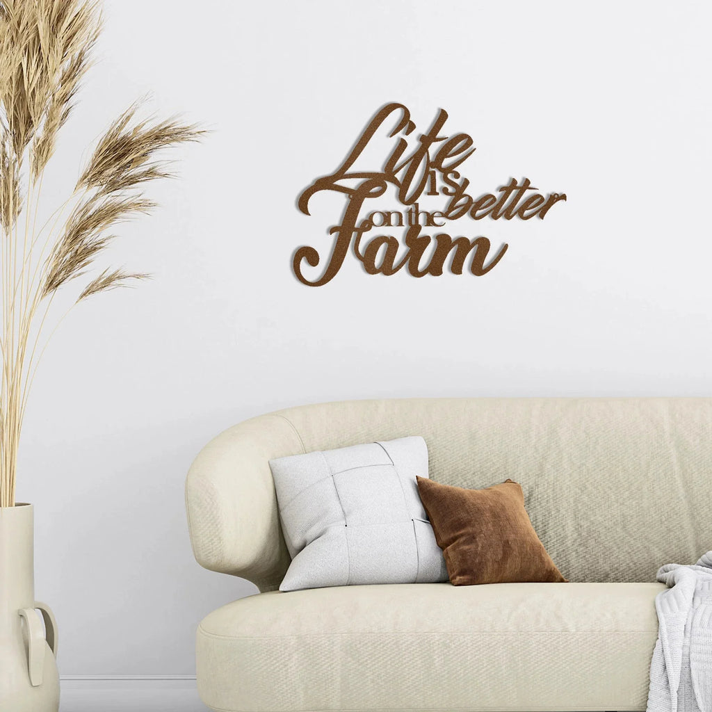 Life is Better on the Farm Quote Indoor Outdoor Steel Wall Sign
