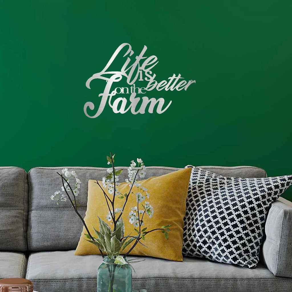 Life is Better on the Farm Quote Indoor Outdoor Steel Wall Sign