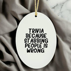 Trivia Gifts for Friends, Fun Oval Ornament with Humorous Quote, Christmas Unique Gifts