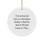 Trivia Funny Circle Christmas Ornament , Inspirational Quote 'Trivia Started Out As...'
