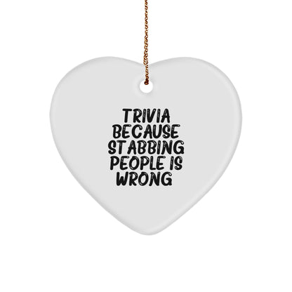 Trivia Gifts from Friends, Funny Heart Ornament for Trivia Lovers, Stabbing People Wrong, Christmas Unique Trivia Gifts for Women - Image 1