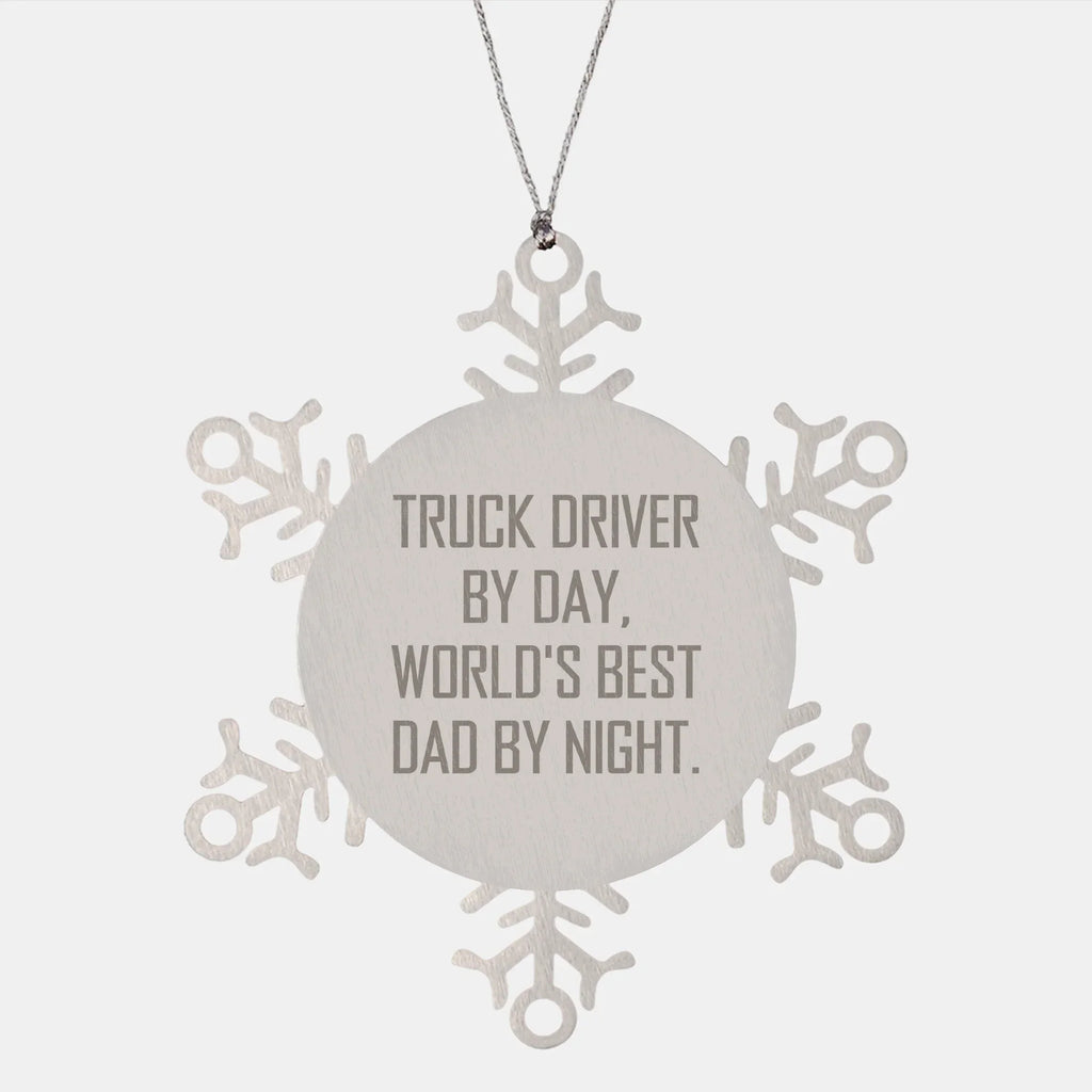 Truck Driver Gifts, Christmas Unique Snowflake Ornament, 'Truck Driver By Day, World's Best Dad By Night.' - Gifts from Family to Truck Driver