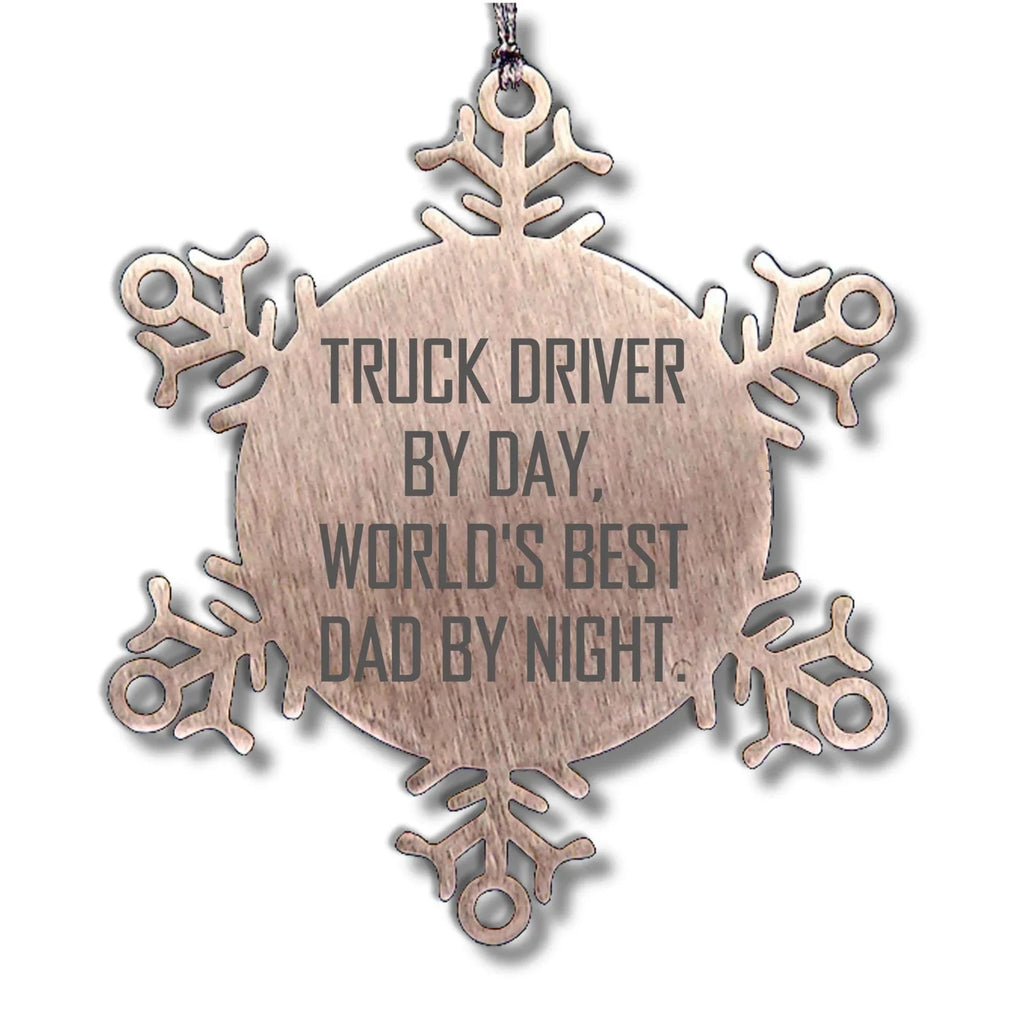 Truck Driver Gifts, Christmas Unique Snowflake Ornament, 'Truck Driver By Day, World's Best Dad By Night.' - Gifts from Family to Truck Driver
