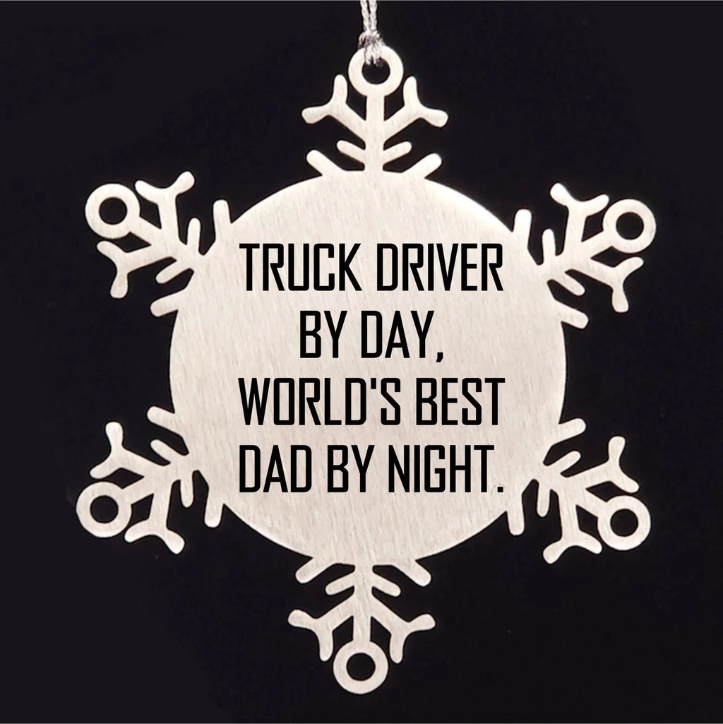 Truck Driver Gifts, Christmas Unique Snowflake Ornament, 'Truck Driver By Day, World's Best Dad By Night.' - Gifts from Family to Truck Driver