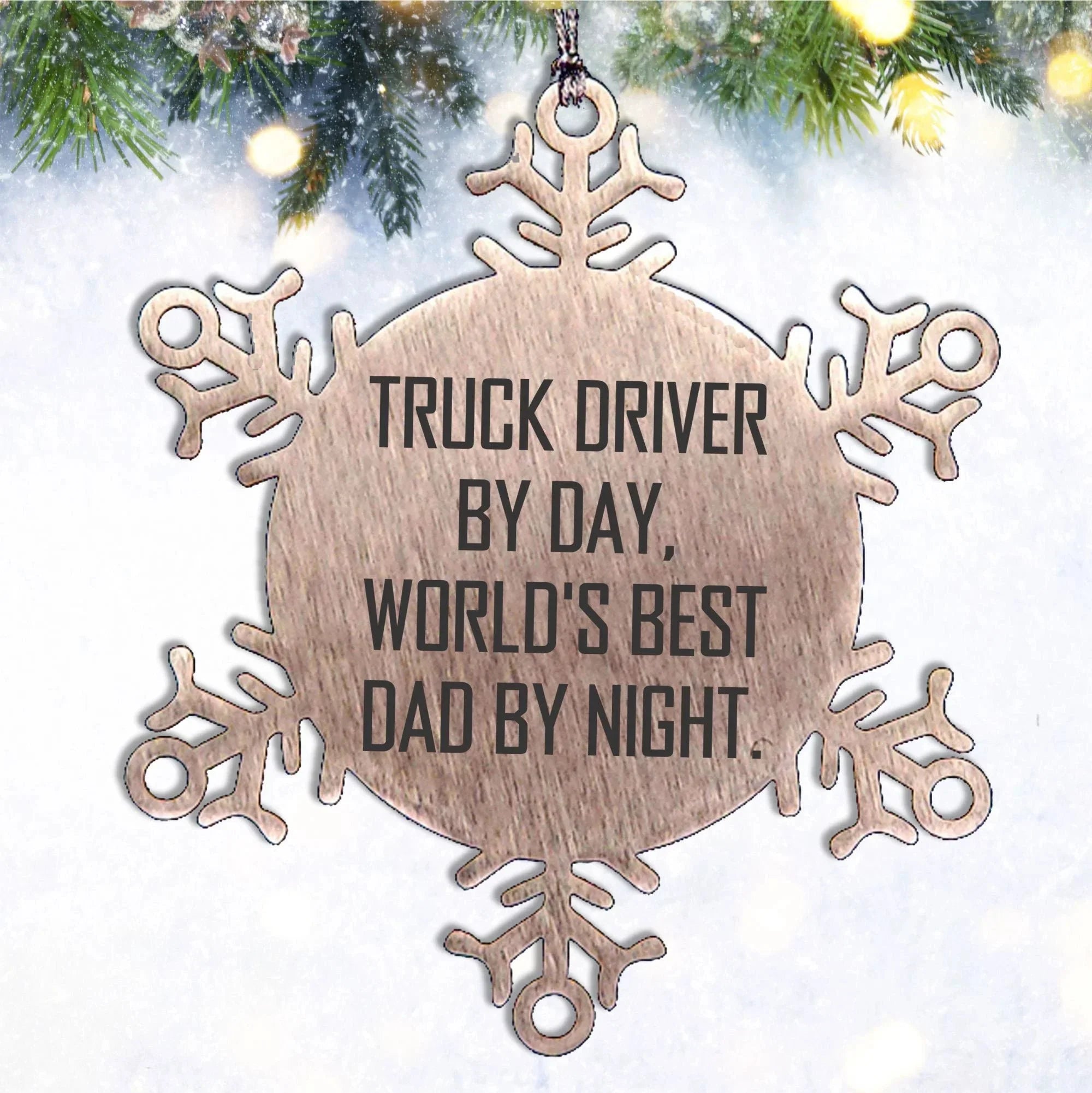 Truck Driver Gifts, Christmas Unique Snowflake Ornament, 'Truck Driver By Day, World's Best Dad By Night.' - Gifts from Family to Truck Driver