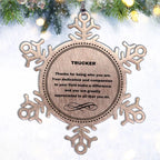 Trucker Snowflake Ornament - Thanks for being who you are - Birthday Christmas Jewelry Gifts Coworkers Colleague Boss