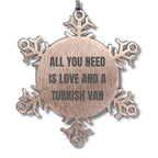 Turkish Van Cat Snowflake Ornament - All You Need Is Love And A Turkish Van Cat Lover Stainless Steel Tree Ornament Birthday Christmas Gift