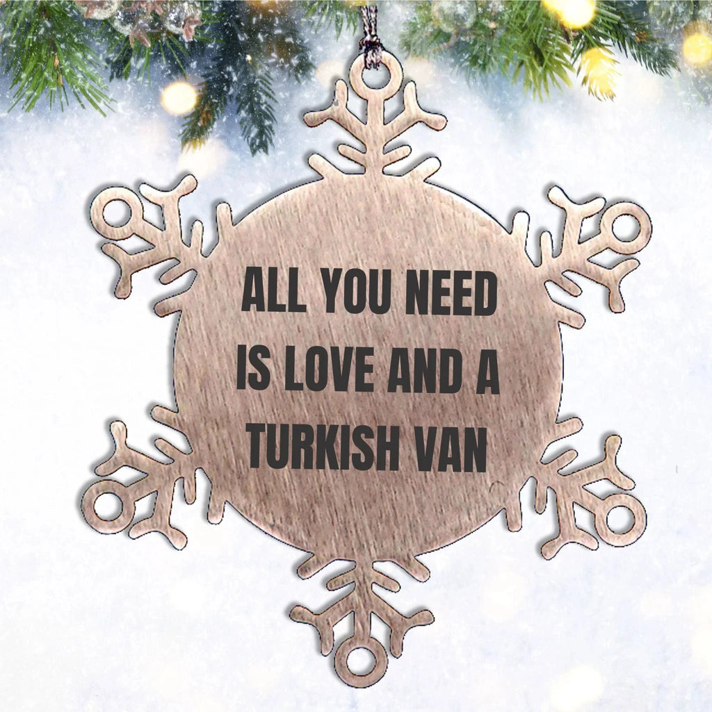 Turkish Van Cat Snowflake Ornament - All You Need Is Love And A Turkish Van Cat Lover Stainless Steel Tree Ornament Birthday Christmas Gift