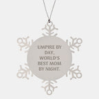 Umpire Gifts by Day, Snowflake Ornaments by Night, Funny Christmas Decorations for Umpire Friends, Gifts from Family, Gifts for Umpire