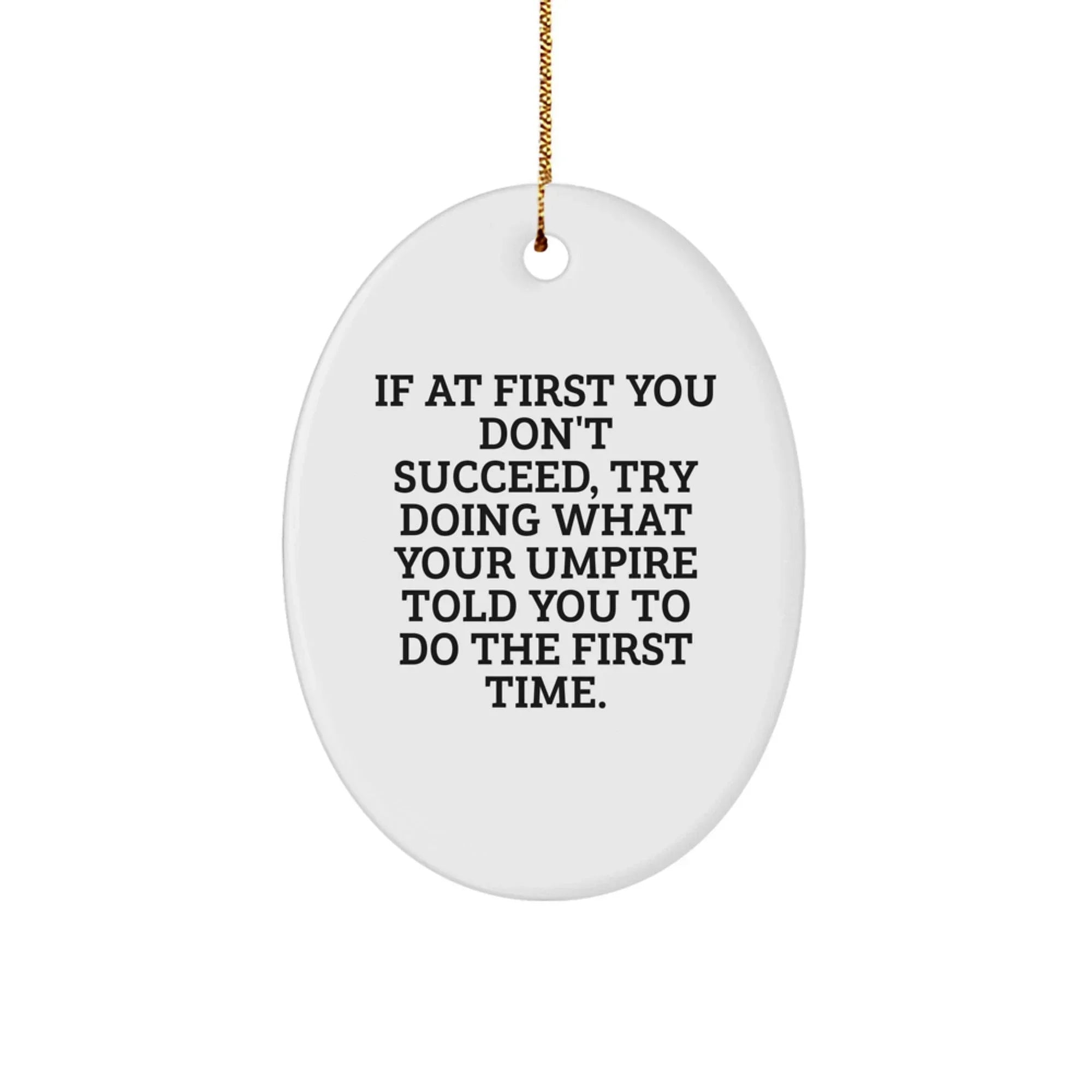 Umpire Gifts for Men from Friends - Oval Ornament with Funny Quote - Christmas Unique Gifts