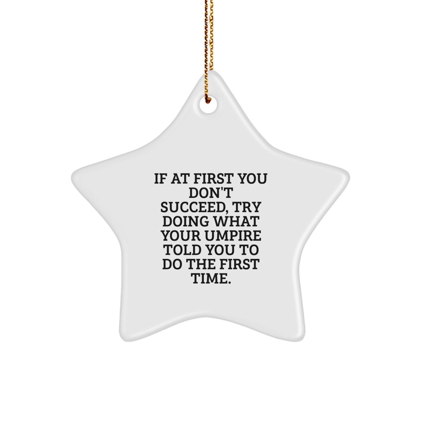 Umpire Gifts from Friends, Umpire Star Ornament for Christmas, Funny Quote, Gifts for Umpire Enthusiasts, Inspirational Umpire Present
