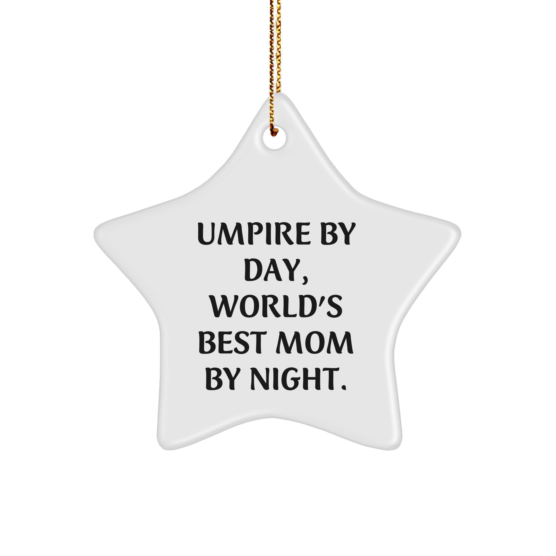 Umpire's Star Power, Funny Gifts for Mom By Night, Star Ornament, Christmas Unique Gifts from Family