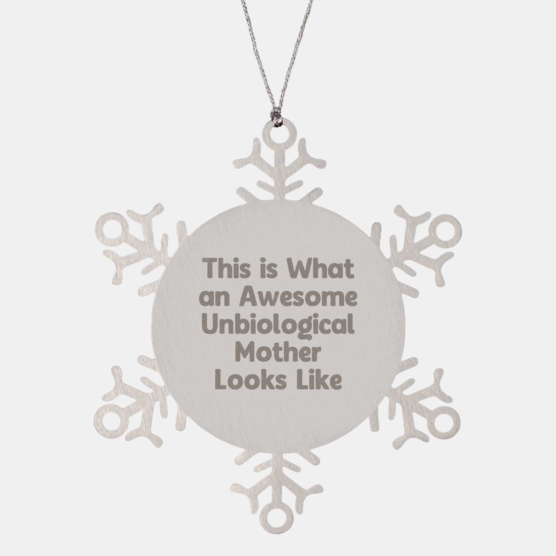 Unbiological Mother Gifts, Awesome Quote Snowflake Ornament, Shatterproof Christmas Decor, Gifts from Men to Unbiological Mother, Unique Unbiological Mother Present