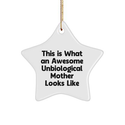 Unbiological Mother Gifts from Friends, Family, and Coworkers - This Is What An Awesome Unbiological Mother Looks Like Star Ornament for Christmas