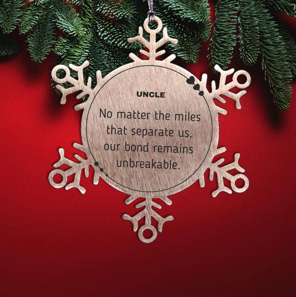 Uncle Long Distance Relationship Gifts, No matter the miles that separate us, Cute Love Snowflake Ornament For Uncle, Birthday Christmas Unique Gifts For Uncle