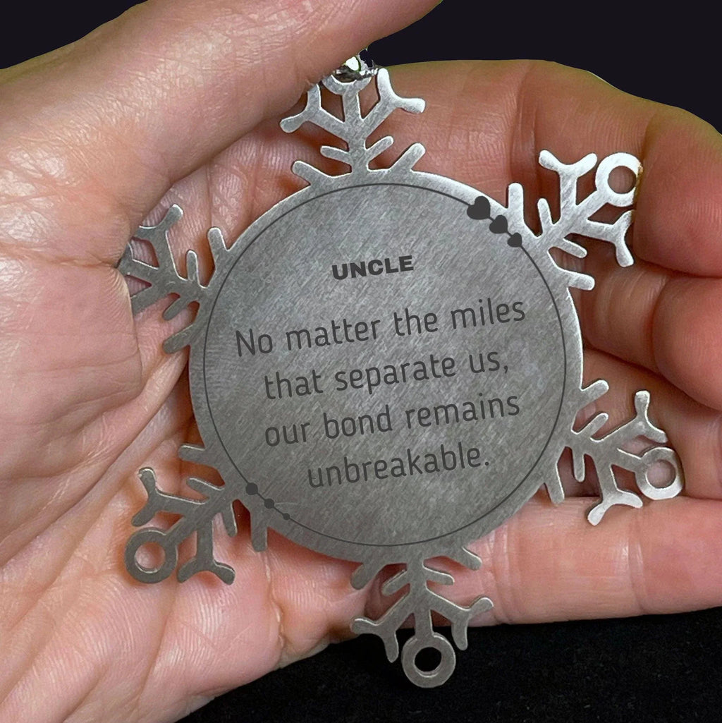 Uncle Long Distance Relationship Gifts, No matter the miles that separate us, Cute Love Snowflake Ornament For Uncle, Birthday Christmas Unique Gifts For Uncle